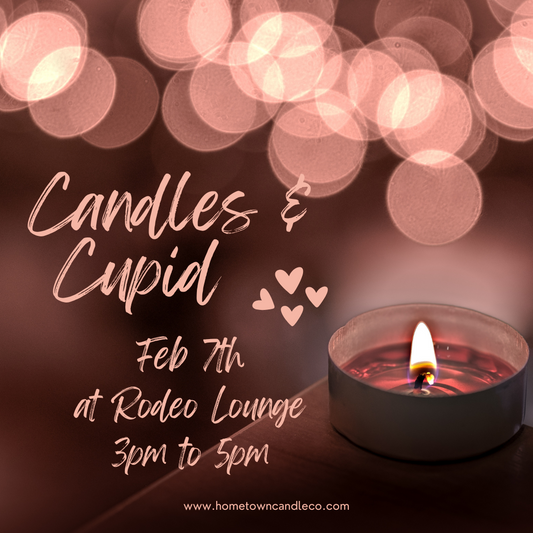 February 7th  Candles & Cupid