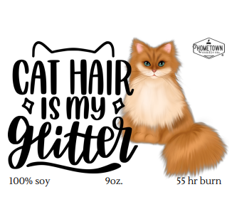 Pet Lovers: Cat Hair is My Glitter (6 oz)